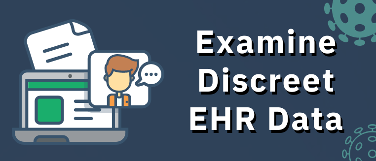 Examine Discreet EHR Data