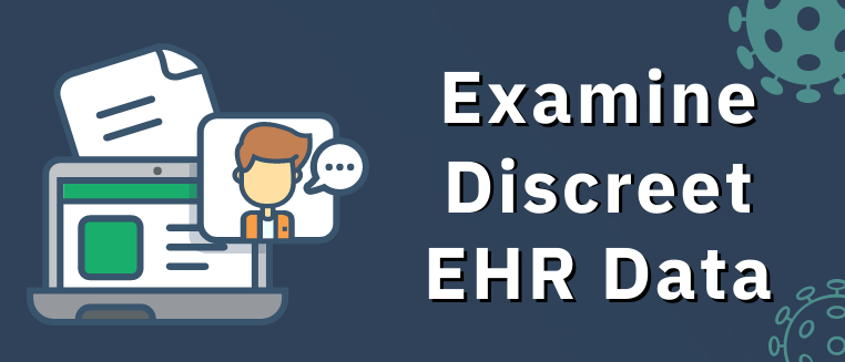 Examine Discreet EHR Data